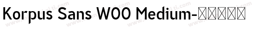 Korpus Sans W00 Medium字体转换